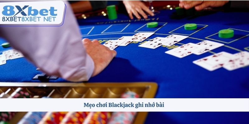 Mẹo chơi game bài Blackjack bằng cách ghi nhớ bài Mẹo chơi game bài Blackjack bằng cách ghi nhớ bài 