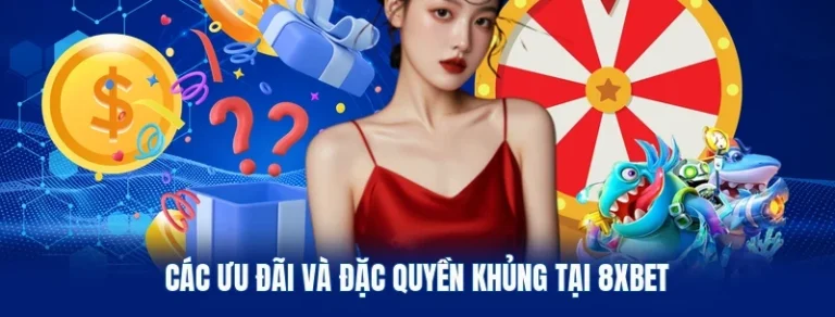 Chương trình khuyến mãi hấp dẫn dành cho thành viên 8Xbet