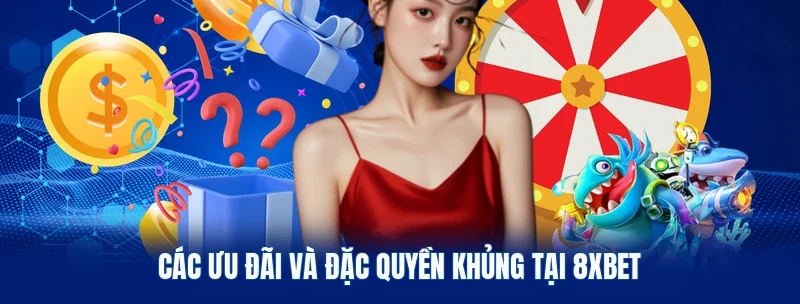 Chương trình khuyến mãi hấp dẫn dành cho thành viên 8Xbet